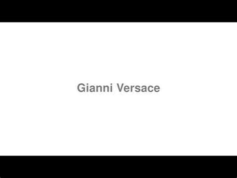 pronounce versace|how to say gianni.